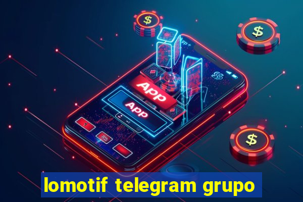 lomotif telegram grupo